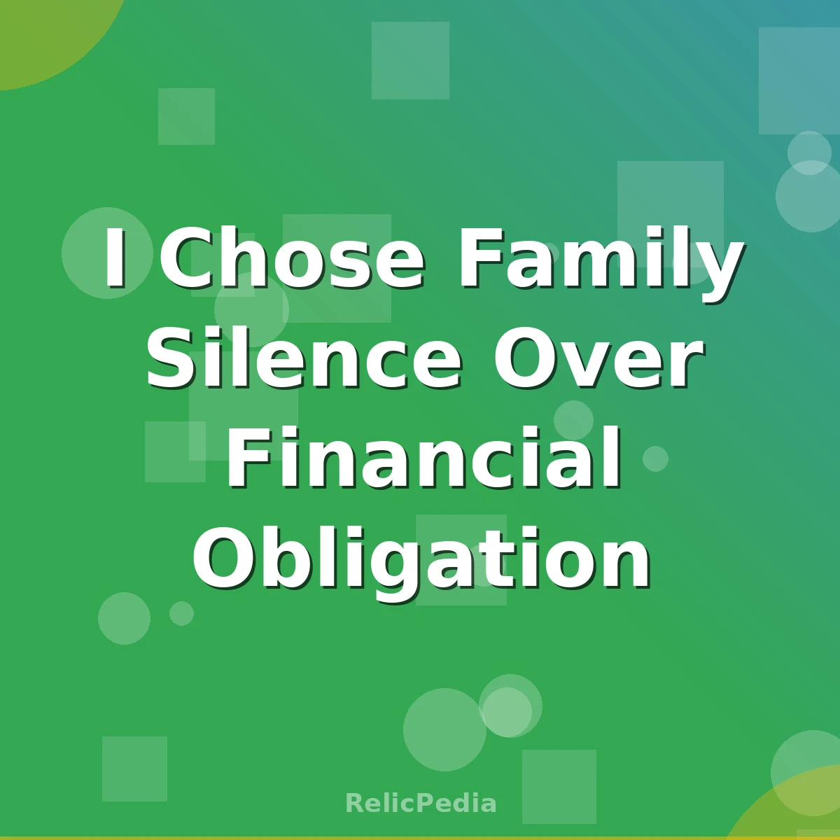 I Chose Family Silence Over Financial Obligation