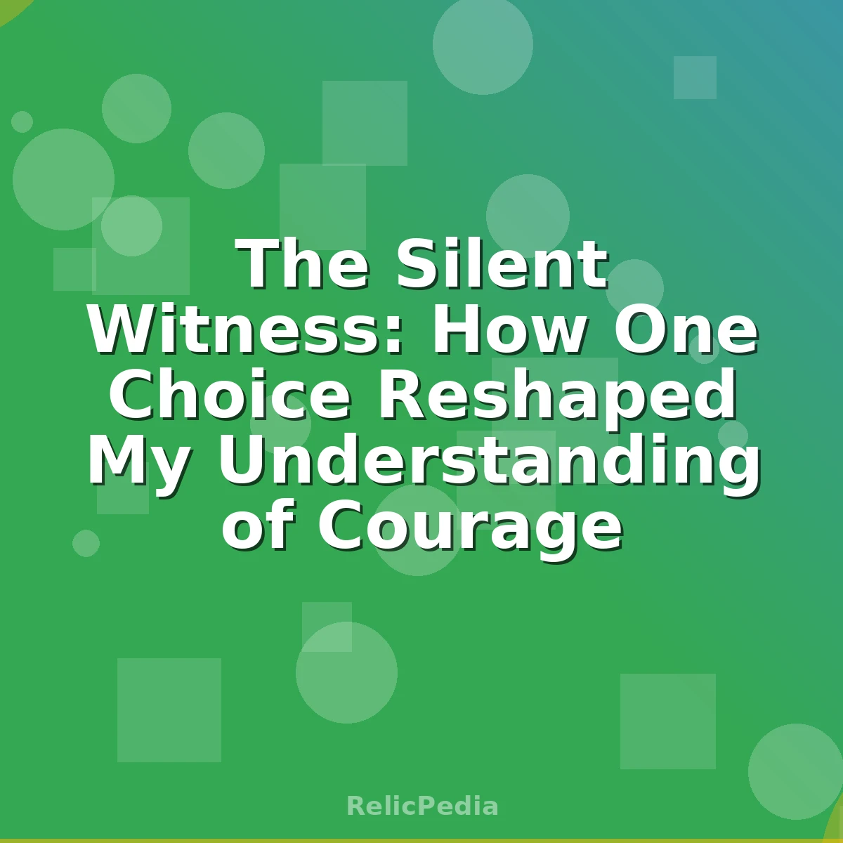 The Silent Witness: How One Choice Reshaped My Understanding of Courage